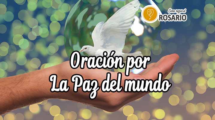 Oración por La Paz del Mundo | 【 Poderosa y Efectiva