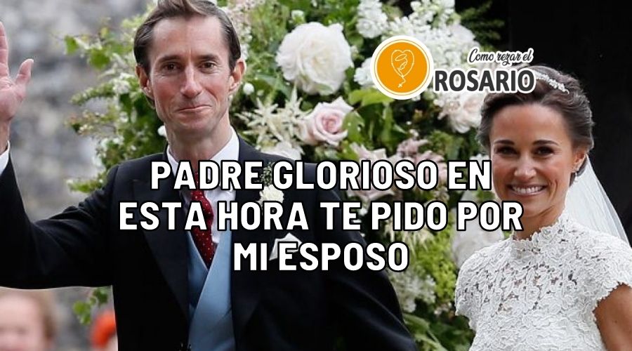 Padre glorioso en esta hora te pido por mi esposo